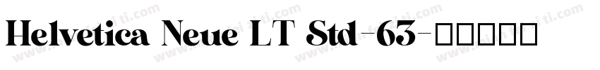 Helvetica Neue LT Std-63字体转换